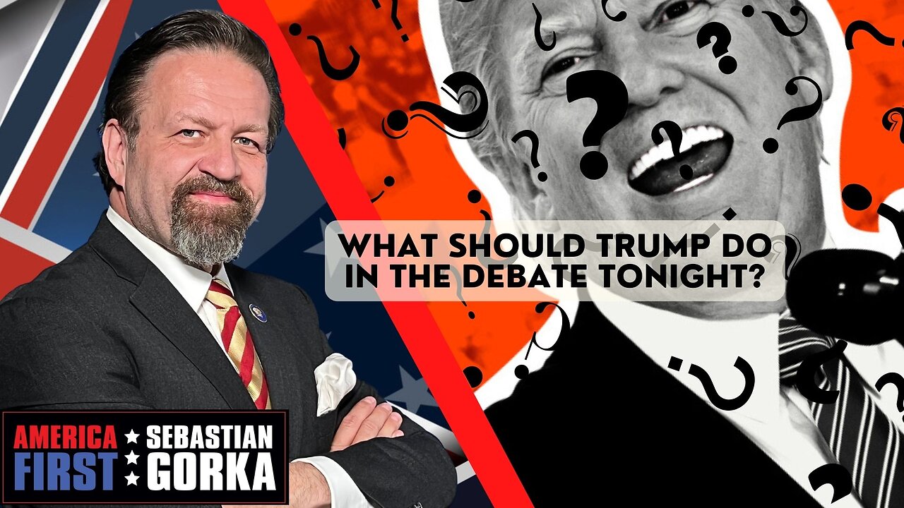 What should Trump do in the debate tonight? Sebastian Gorka on AMERICA First