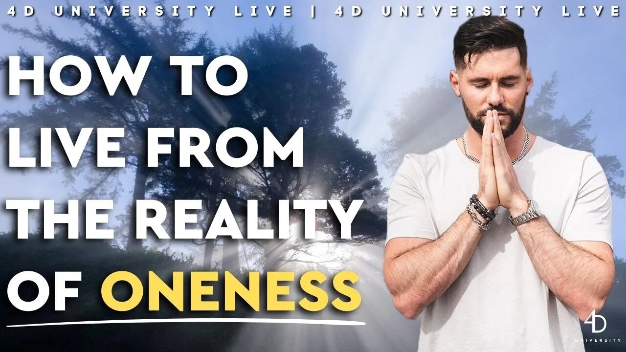 Practicing Oneness // 4D University Live