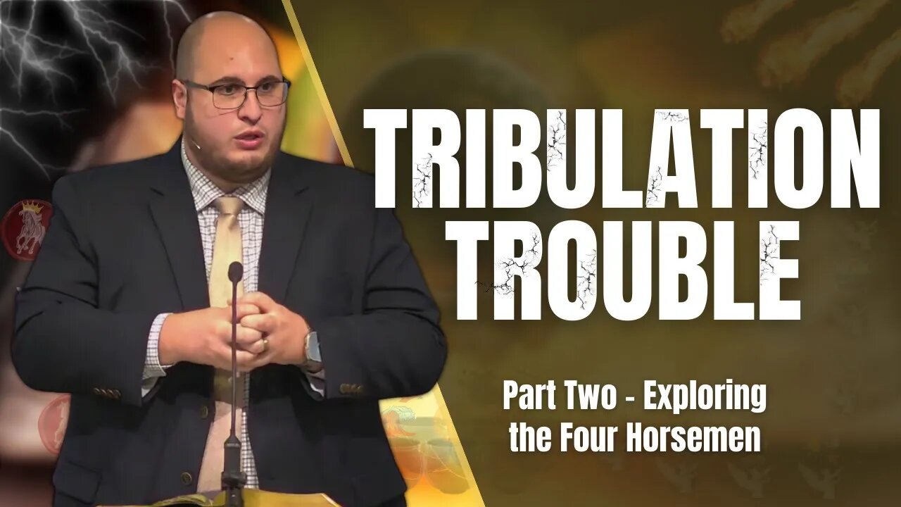 Exploring the 4 Horsemen | Tribulation Trouble