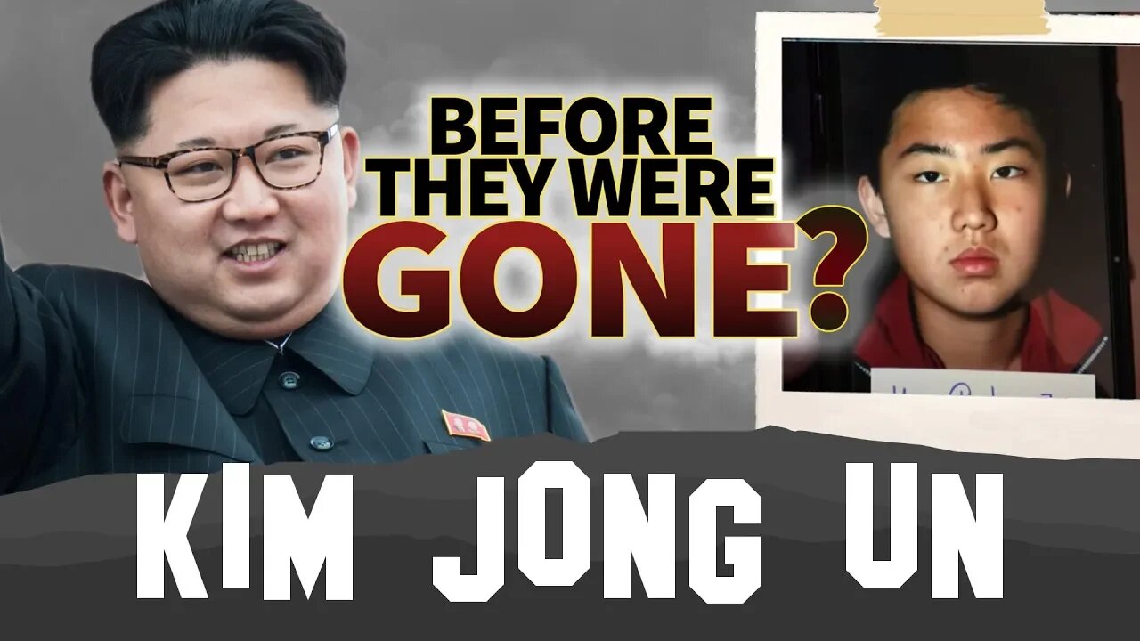 Kim Jong Un | Before They Were Gone?