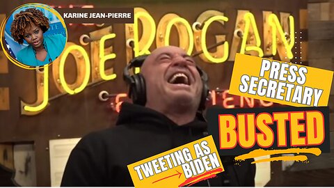 Press Secretary Busted Tweeting as Biden - Joe Rogan