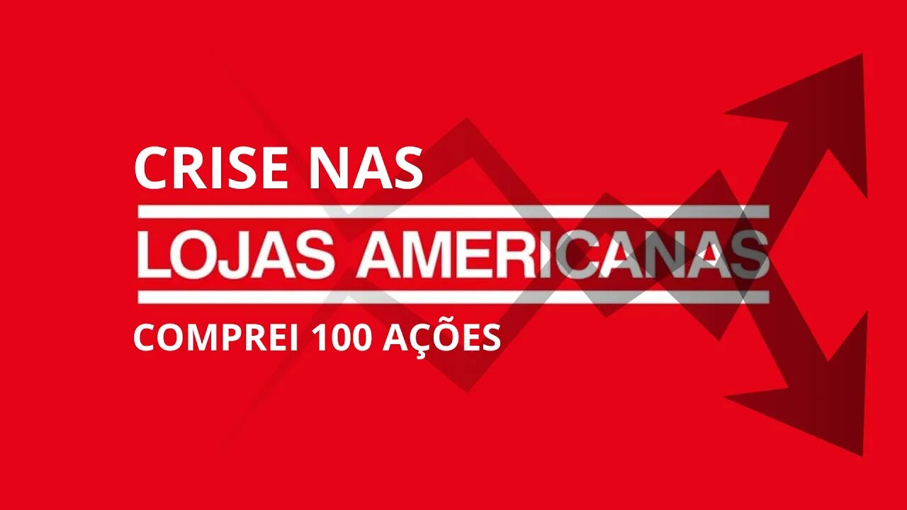 Comprei 100 ações das lojas americanas