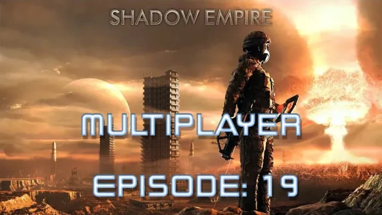 BATTLEMODE Plays Multiplayer! Shadow Empire | Ring of Rust | Episode 019