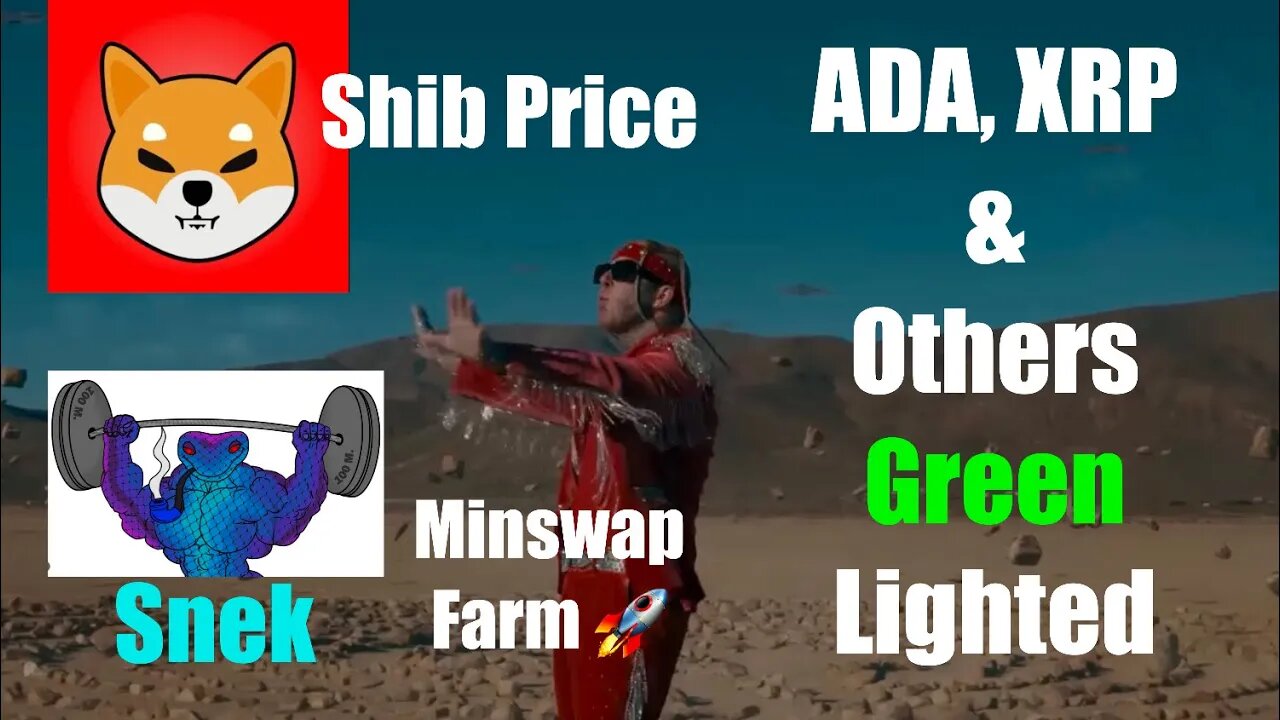 🚨ADA, XRP Given Green Light, Shib Price And Snek Staking Farm On Minswap