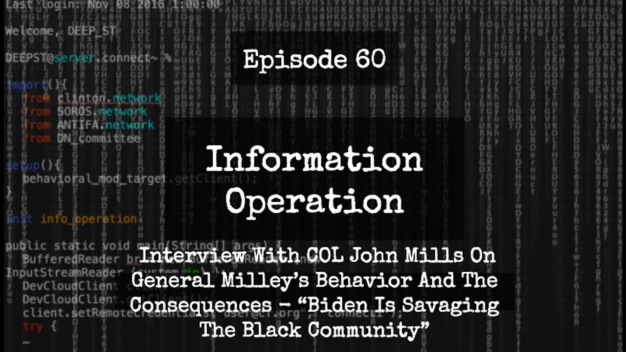 IO Episode 60 - Interview with COL John Mills - The Consequences of Milley's Behavior