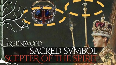 Coronation symbolism: Sceptre of Spirit, Ring of England & Amulas