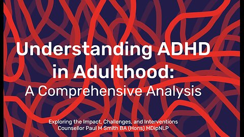 Understanding ADHD in Adulthood A Comprehensive Analysis