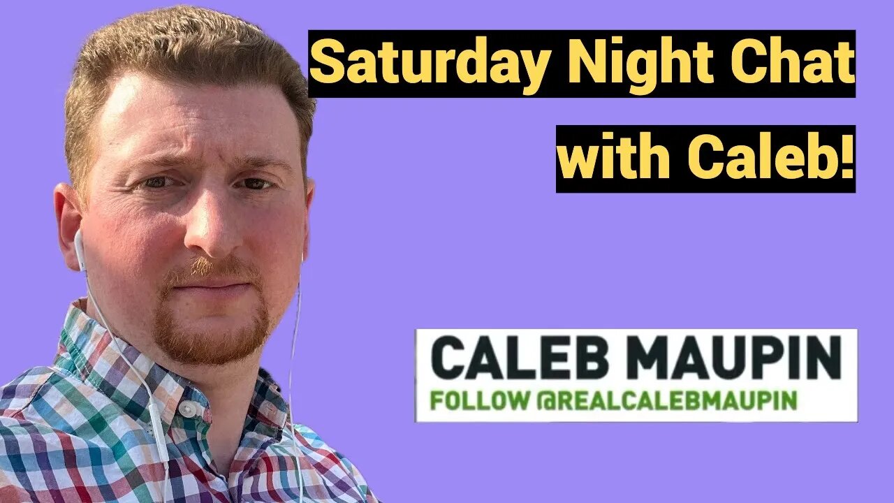 Saturday Night Chat with Caleb!