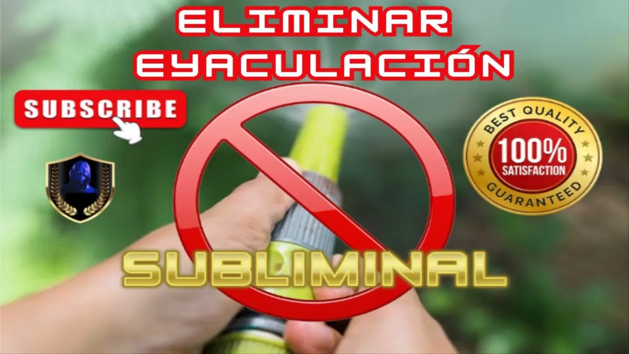 Eliminar Eyaculación Subliminal 2023