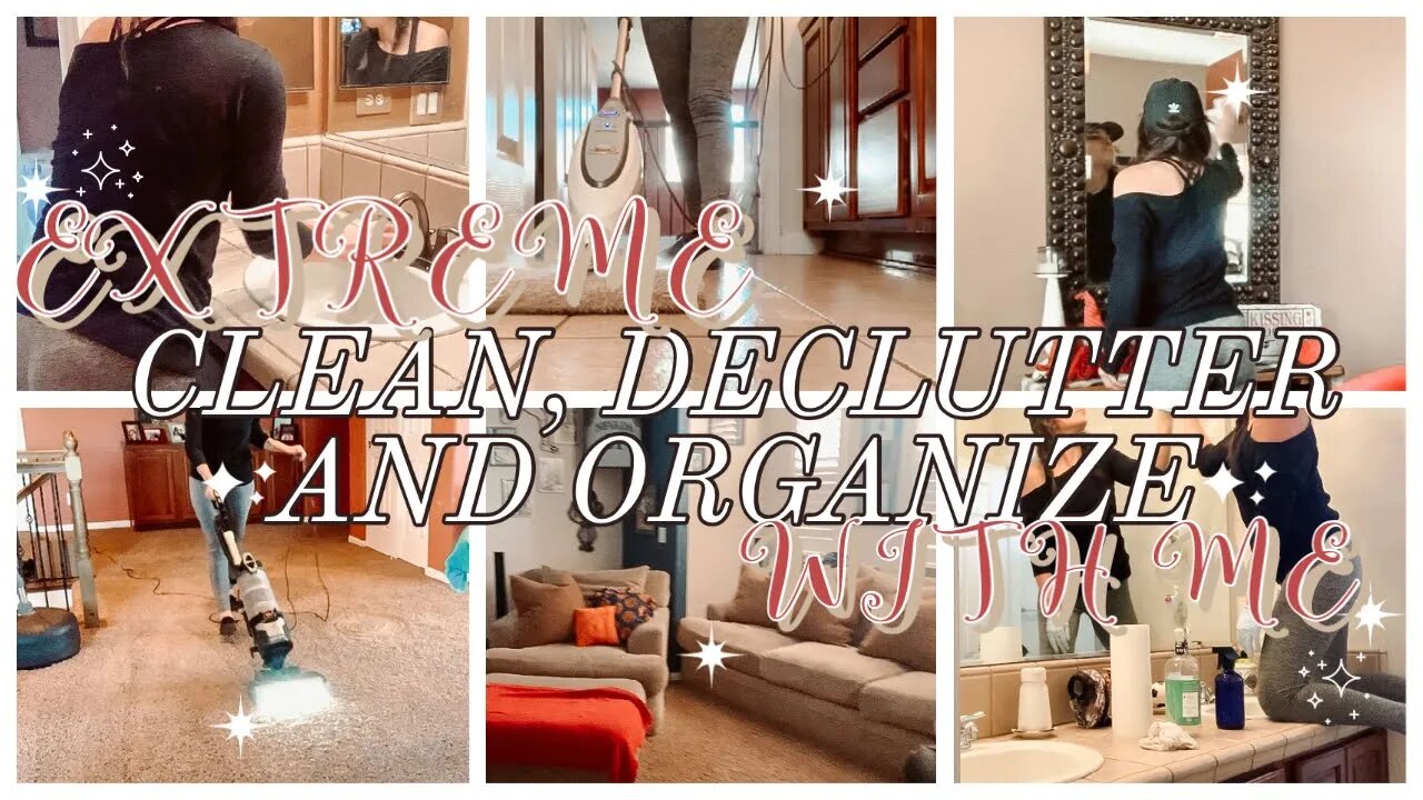 * NEW * EXTREME DEEP CLEANING, DECLUTTERING & ORGANIZING MOTIVATION