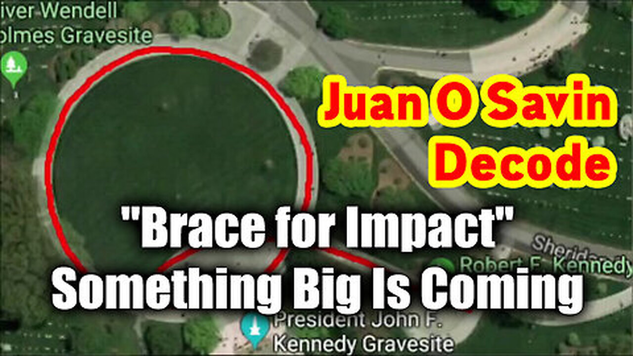 Juan O Savin Decode 'Brace for Impact' - Something Big Is Coming