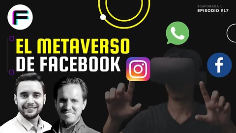 El Metaverso de Facebook | Futurovers #T1EP17