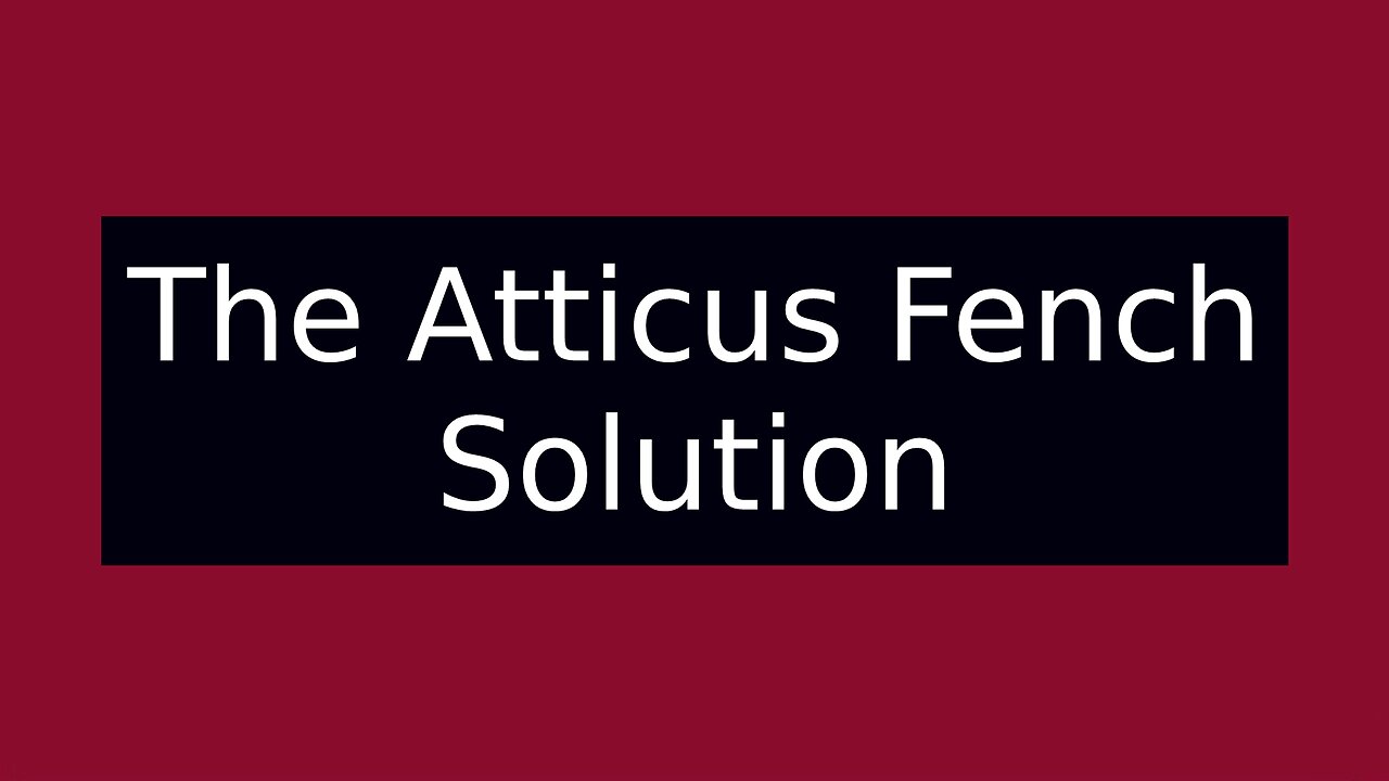 The Atticus Fench Solution