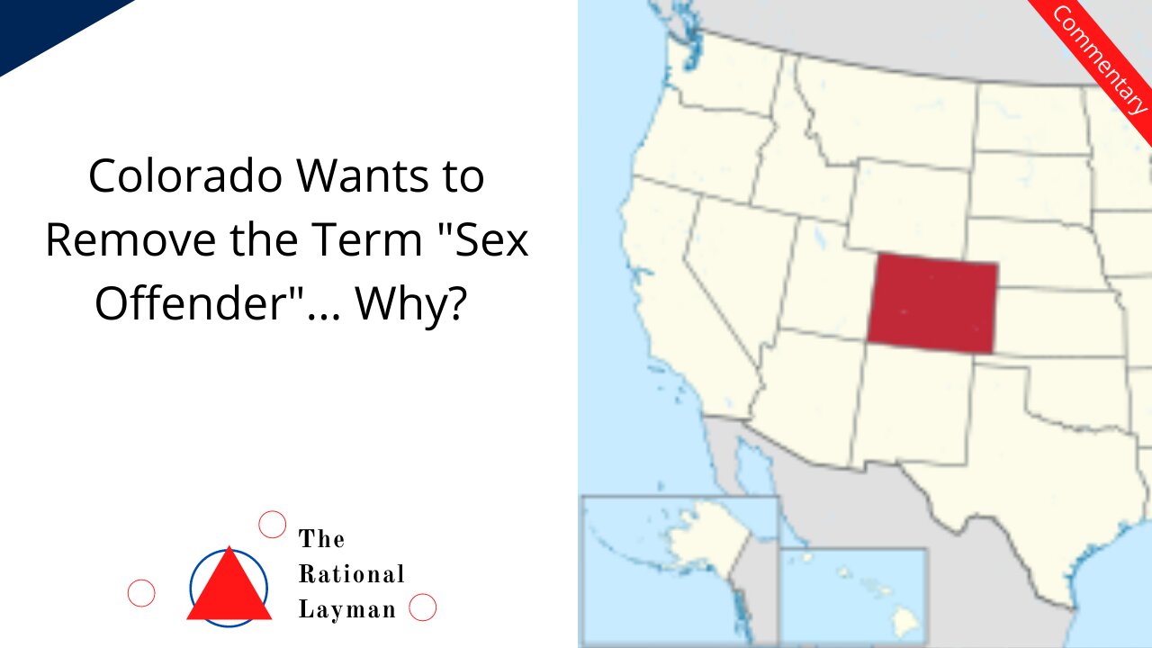 Colorado Removing the Term "Sex Offender"...but for what Reason? Red Flag.