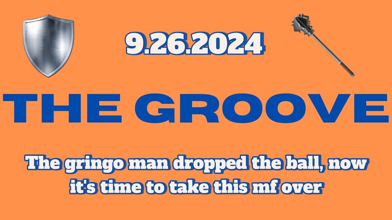 9.26.2024 - Groovy Jimmy Corporation - The gringo man dropped the ball, time to take this mf over