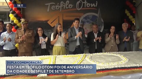 Dupla Comemoração: Festa em Teófilo Otoni foi de Aniversário da Cidade e Desfile 7 de Setembro.