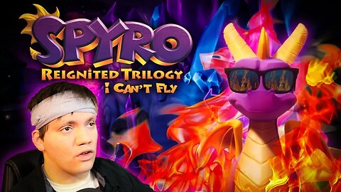 I Can't Fly!!! • Spyro Reignited Trilogy