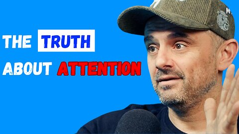 Gary Vee’s Secrets to Grabbing & Keeping Attention