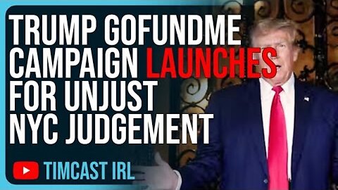 TRUMP GOFUNDME CAMPAIGN LAUNCHES FOR UNJUST NYC JUDGEMENT, CAMPAIGN HITS $500K IN JUST 3 DAYS
