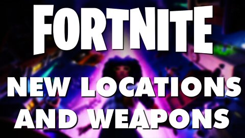 Fortnite Chapter 2 Season 7 - All New Locations & New Weapons