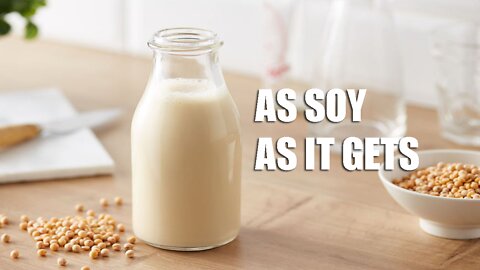 As Soy As It Gets