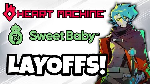 Heart Machine Layoffs As Sweet Baby Inc Destroys..