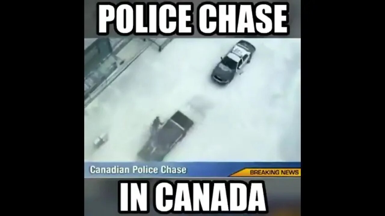When you get chased by the police in Canada