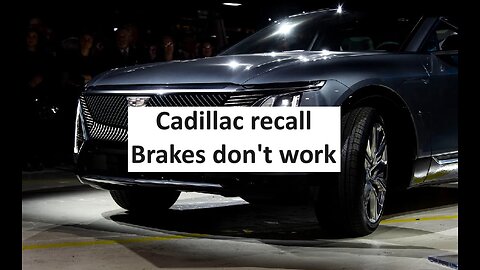 GM recalls Cadillac brakes wont work