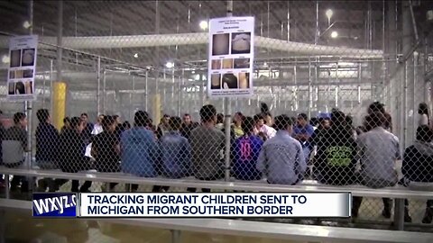 Tracking Migrant children sent to Michigan from southern border