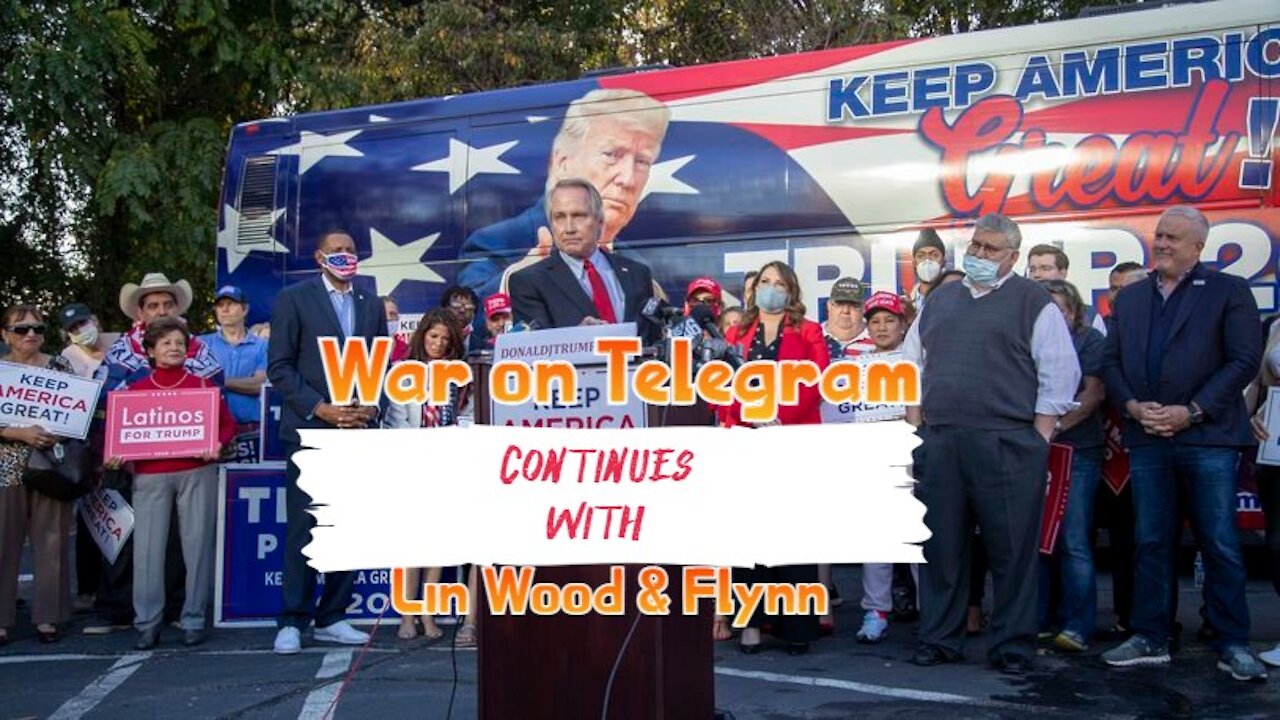 War on Telegram Continues with Lin Wood & Flynn