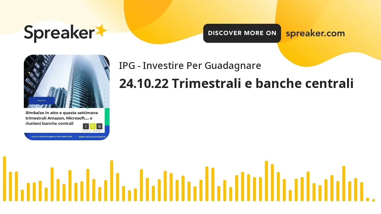24.10.22 Trimestrali e banche centrali