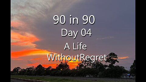 90 in 90 Day 04 - Regret