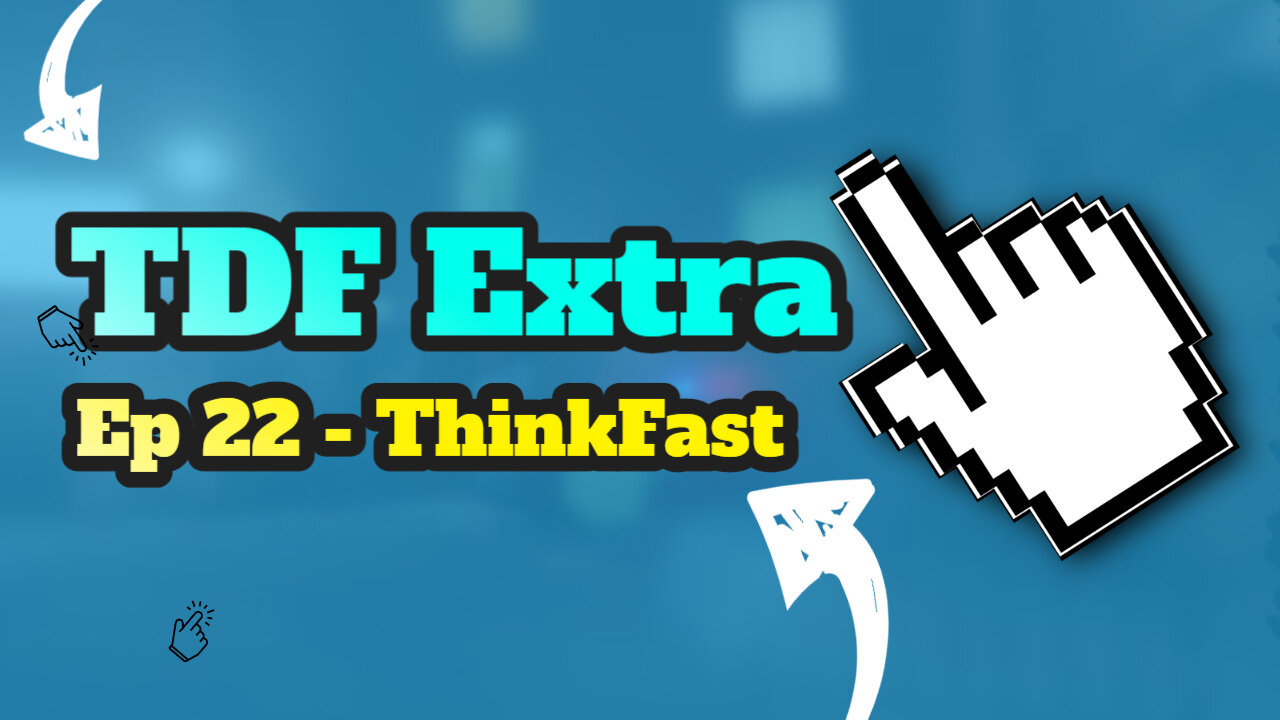 TDF Extra 22 - ThinkFast