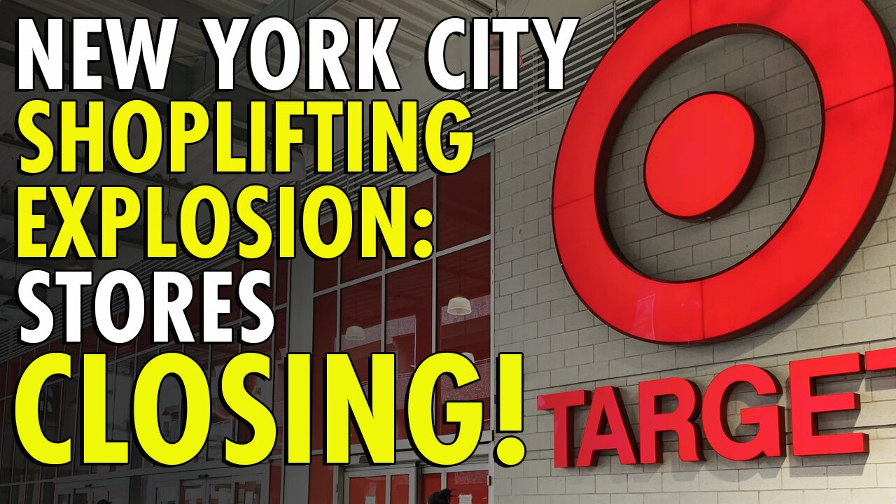 NYC shoplifting continues to skyrocket with 21,578 cases so far, Walgreens and Target closing