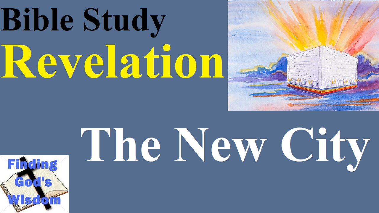 Bible Study: Revelation - The New City