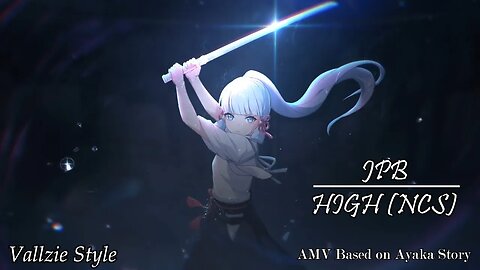 Ayaka Story [AMV/GMV] | JPB - High (NCS) - Genshin Impact