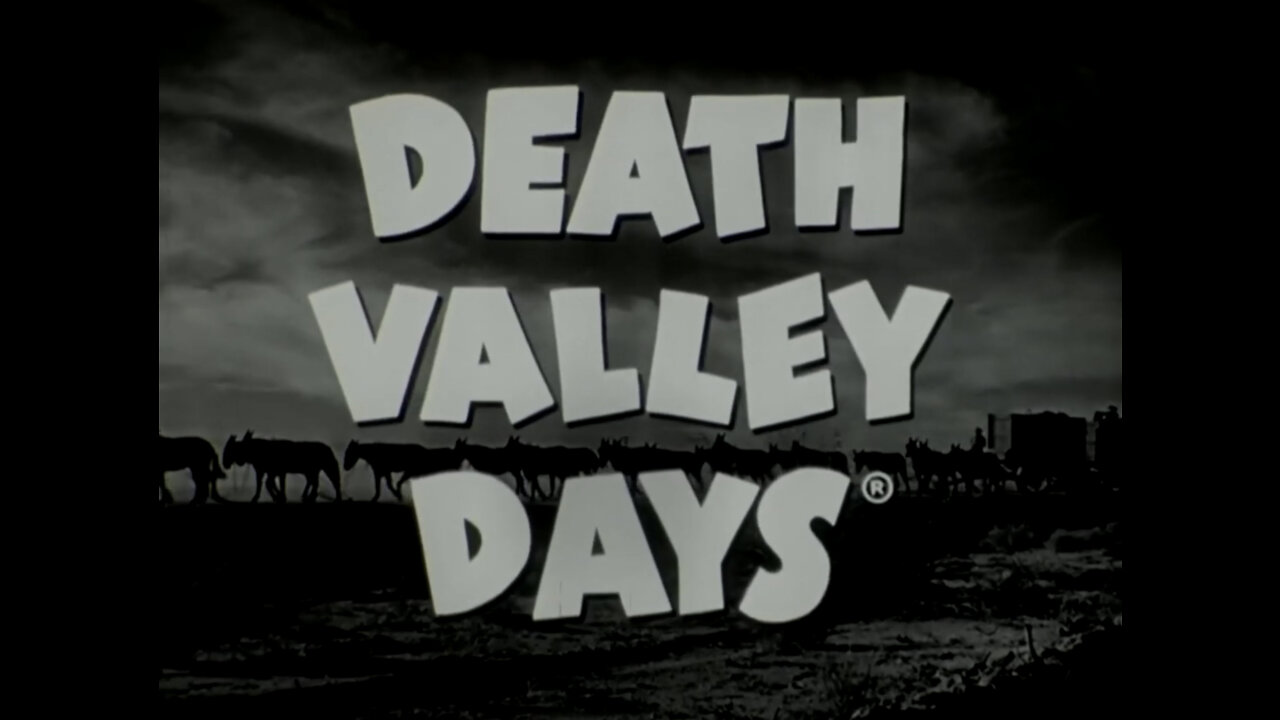 1963, DEATH VALLEY DAYS, "A HOLY TERROR" S12:E7, introduced by Ronald Reagan