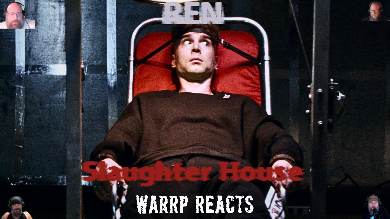 REN BRINGS US TO THE SLAUGHTER HOUSE AND CUTS US UP! WARRP Reacts