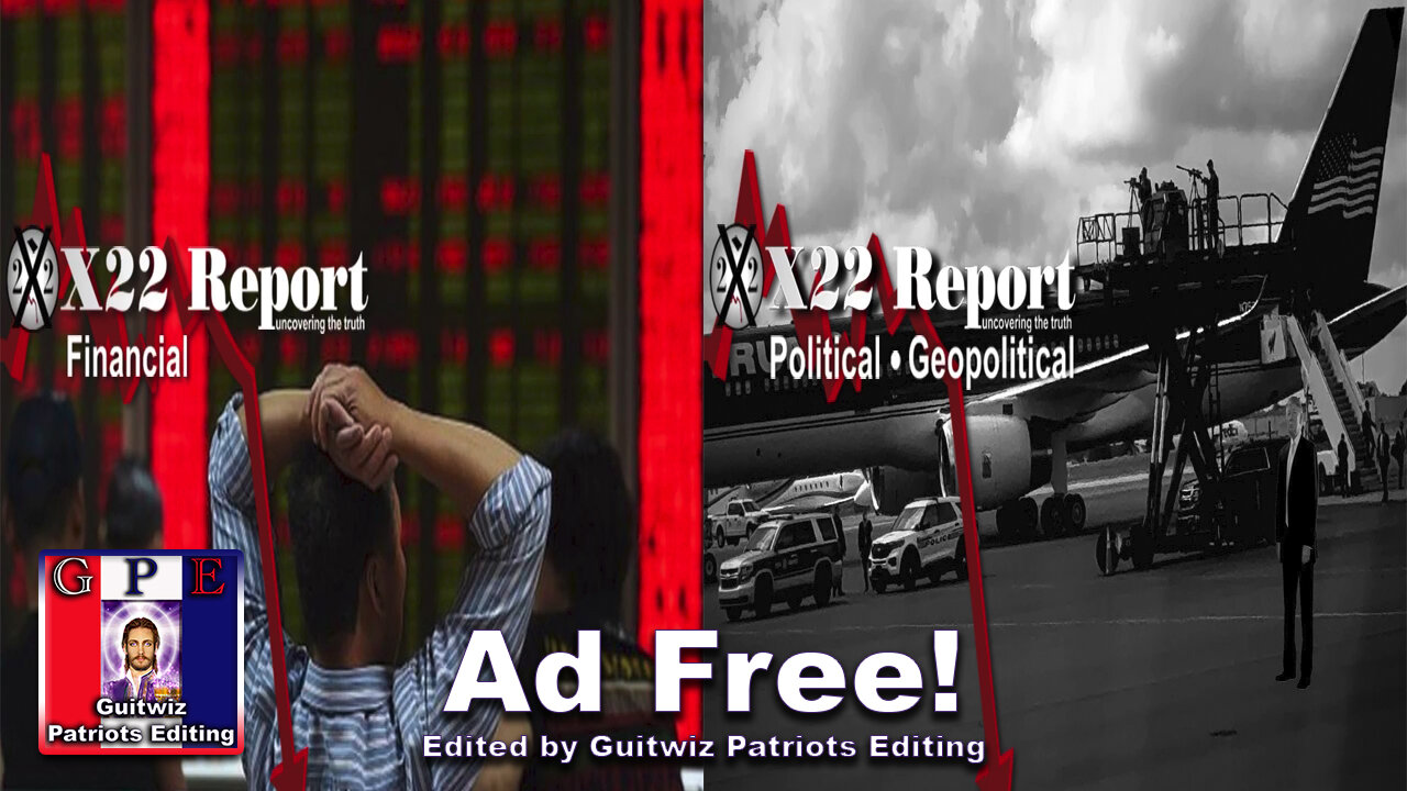 X22 Report-3460-China Shows Signs Of 2008 Recession-J6 Mirror-Swamp Fighting Back-Ad Free!