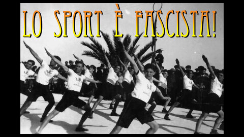 Lo sport è fascista!