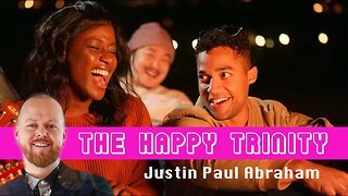 The Happy Trinity | Justin Paul Abraham