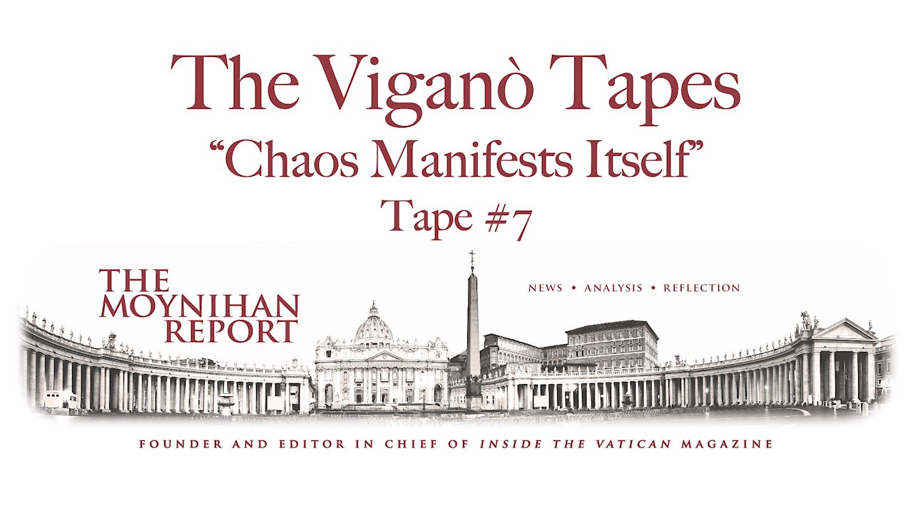 The Vigano Tapes #7: "Chaos Manifests Itself"