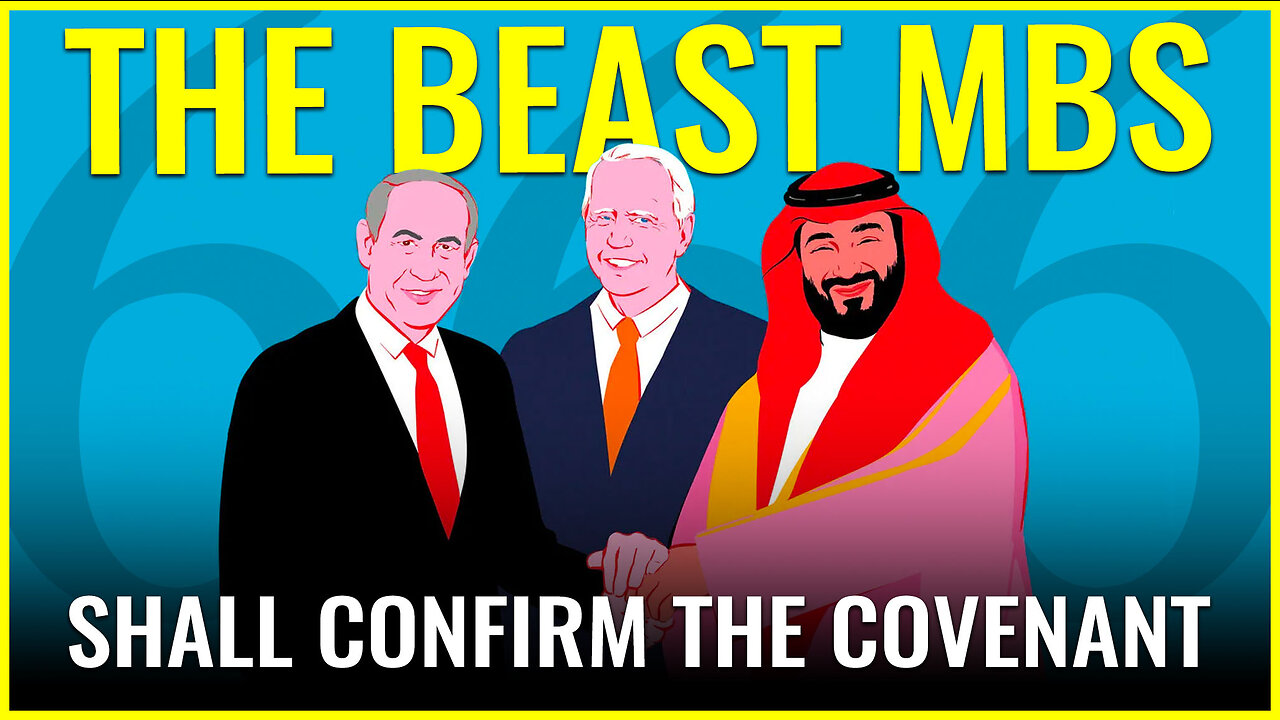 The beast MbS (Mohammed bin Salman) shall confirm the covenant