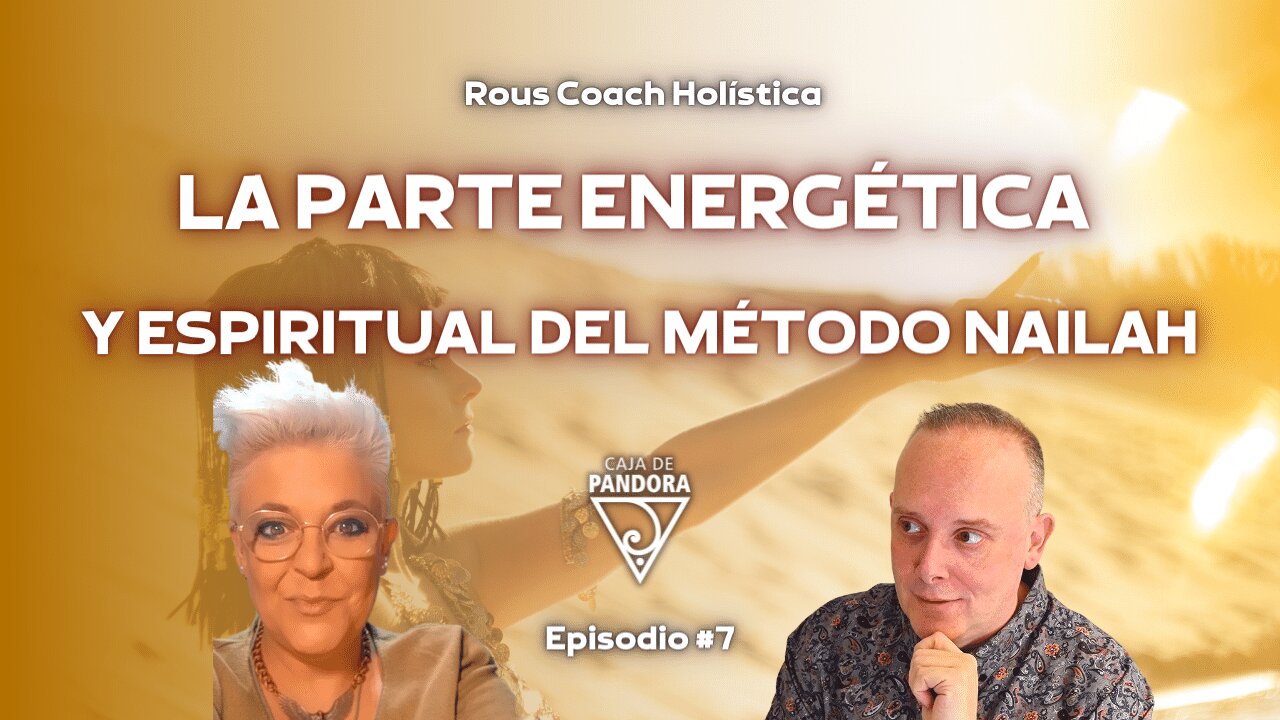 La Parte Energética y Espiritual del Método Nailah con Rous Coach Holística