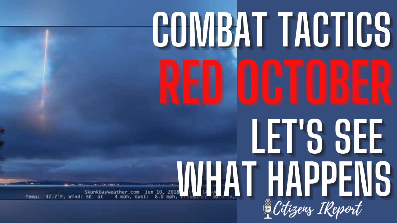 Combat Tactics, Red October, Let's See What Happens