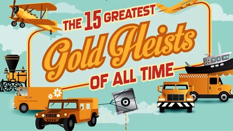 The 15 Biggest Gold Heists Of All Time