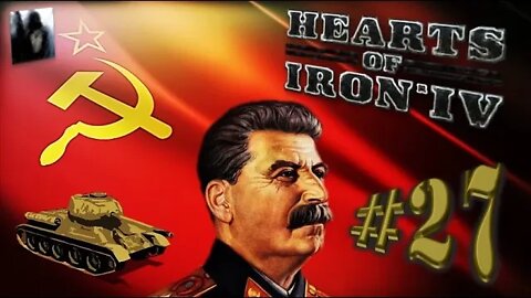 Let´s Play Hearts of Iron IV | No Step Back | Soviet Union | PART 27