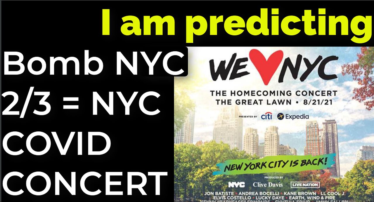 I am predicting: Dirty bomb in NYC on Feb 3 = NYC COVID CONCERT PROPHECY