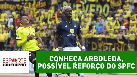 Conheça Arboleda, equatoriano que pode reforçar o São Paulo