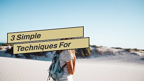 3 Simple Techniques For "Overcoming challenges as a solo female traveler and digital nomad"